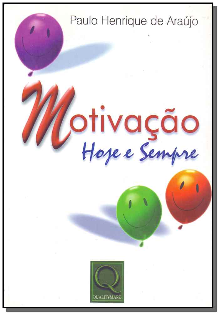Motivação - Hoje e Sempre