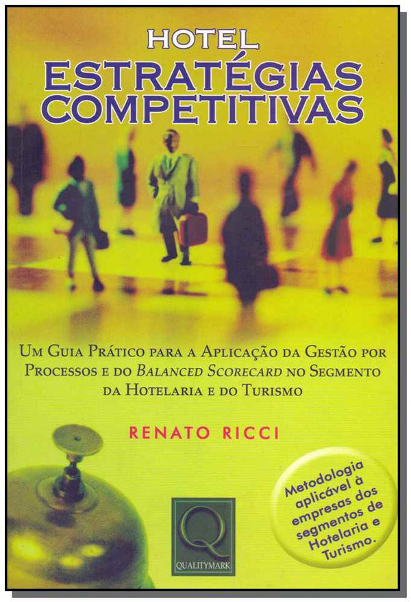 Capa do livro Hotel - Estratégias Competitivas, de Renato Ricci