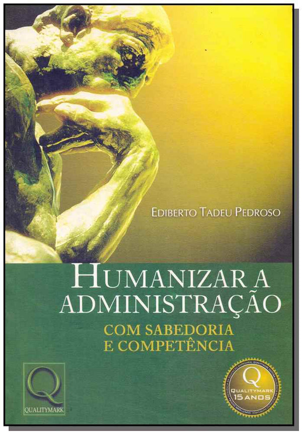 Capa do livro Humanizar a Administração - Com Sabedoria e Competência, de Ediberto Tadeu Pedroso