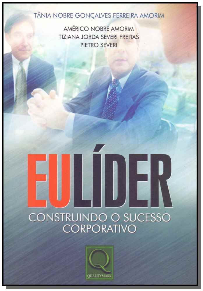 Eu, Líder - Constrindo o Sucesso Corporativo