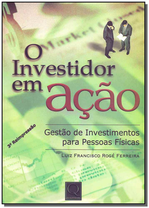 Capa do livro Investidor em Ação, o, de Luiz Francisco Roge Ferreira