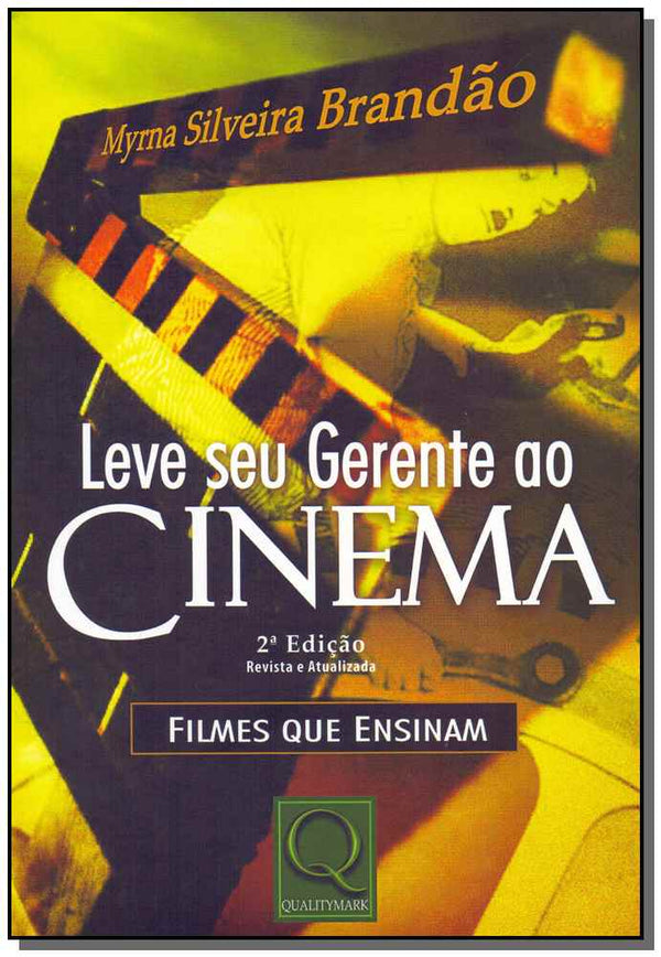 Capa do livro Leve Seu Gerente no Cinema, de Myrna Silveira Brandao