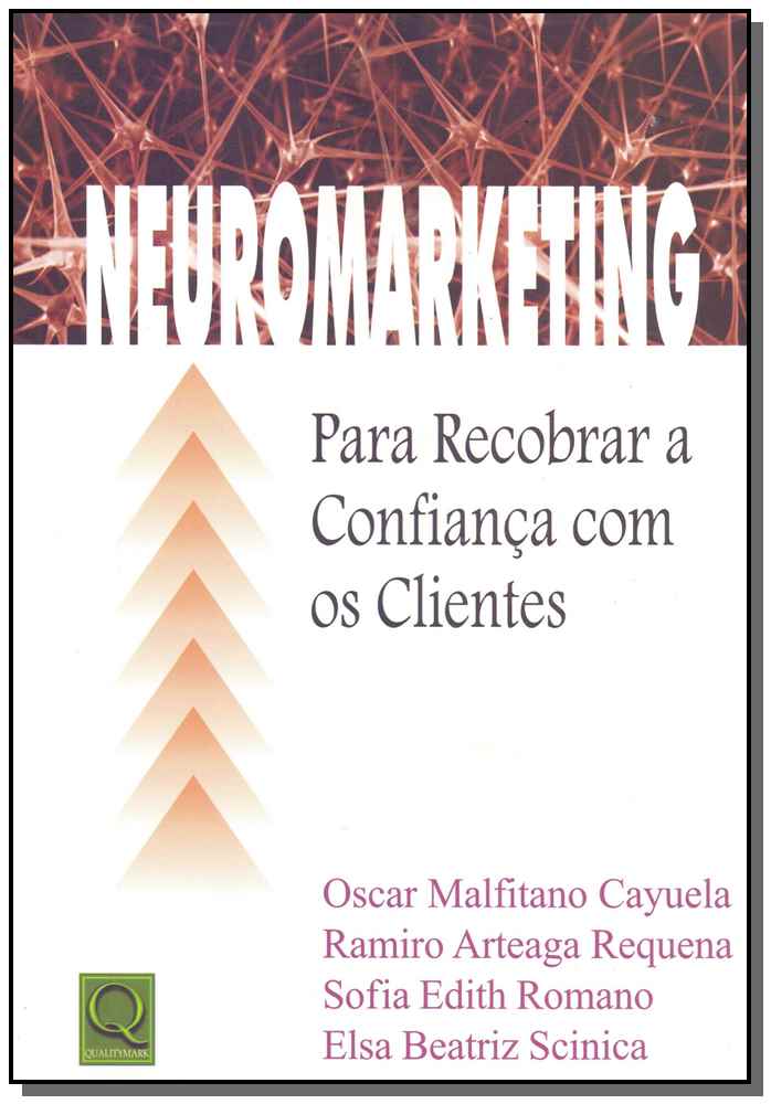 Neuromarketing - Para Recobrar a Confiança com os Clientes
