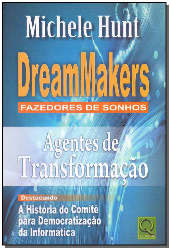 Capa do livro Dreammakers - Fazedores de Sonhos, de Michele Hunt