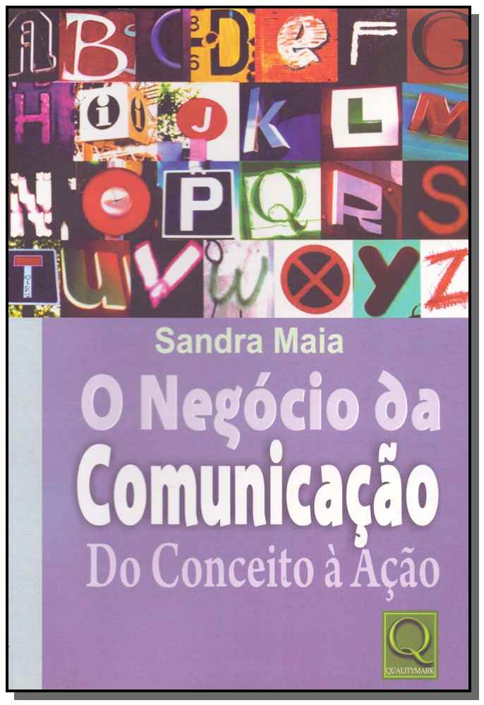 Negócio da Comunicação, o - Do Conceito a Ação