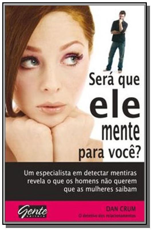 Sera que Ele Mente pra Voce?