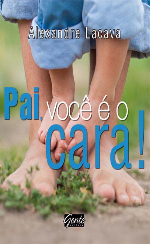 Pai, Você É o Cara!