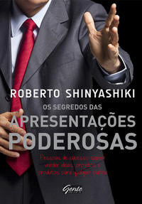Capa do livro Os Segredos das Apresentações Poderosas, de Roberto Shinyashiki