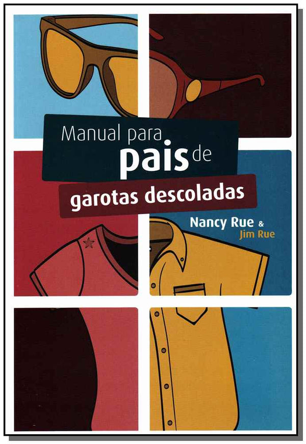 Capa do livro Manual para Pais de Garotas Descoladas, de Nancy Rue