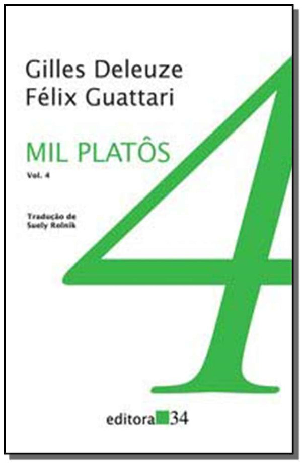 Capa do livro Mil Platos - Vol. 4 - 02ed/17, de Gilles Deleuze, Felix Guattari