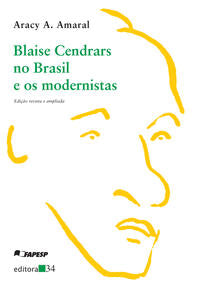 Blaise Cendrars no Brasil e os Modernistas