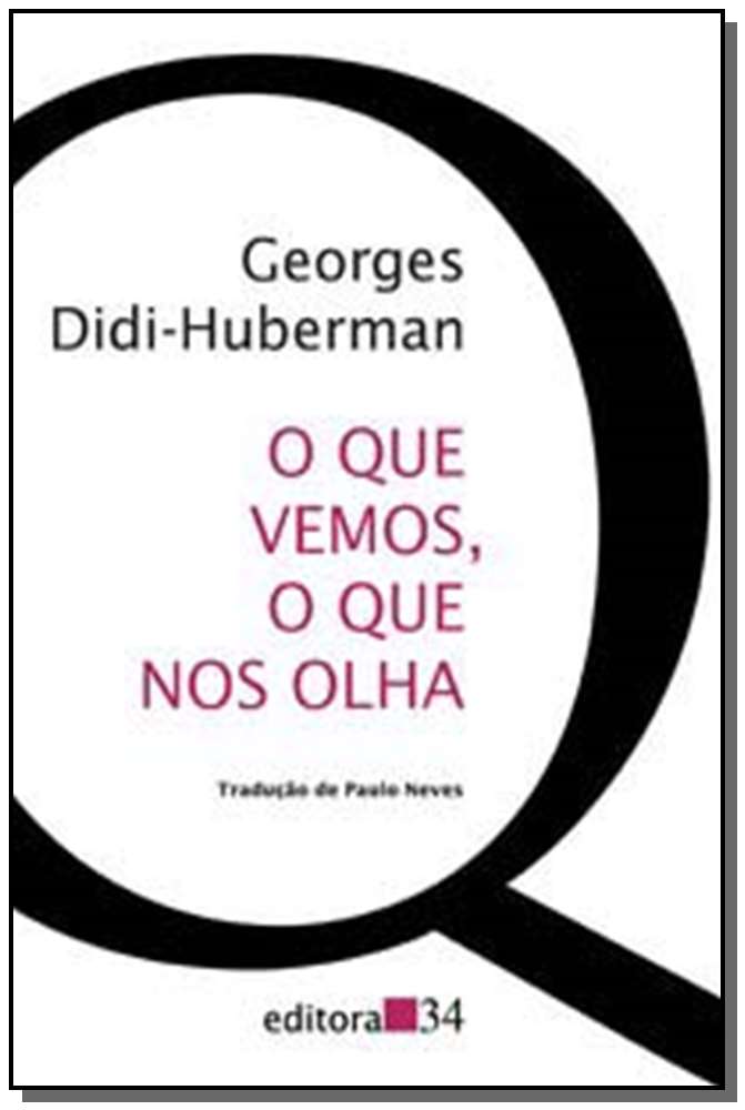 Que Vemos, o que nos Olha, o