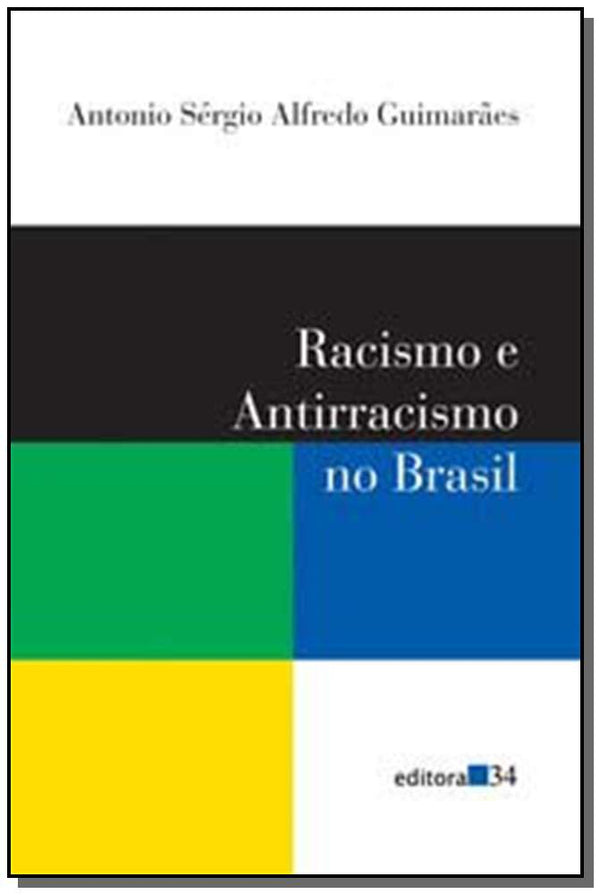 Capa do livro Racismo e Antirracismo no Brasil, de Antonio Sergio Alfredo Guimaraes