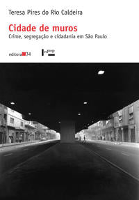 Capa do livro Cidade de Muros, de Teresa Pires do Rio Caldeira