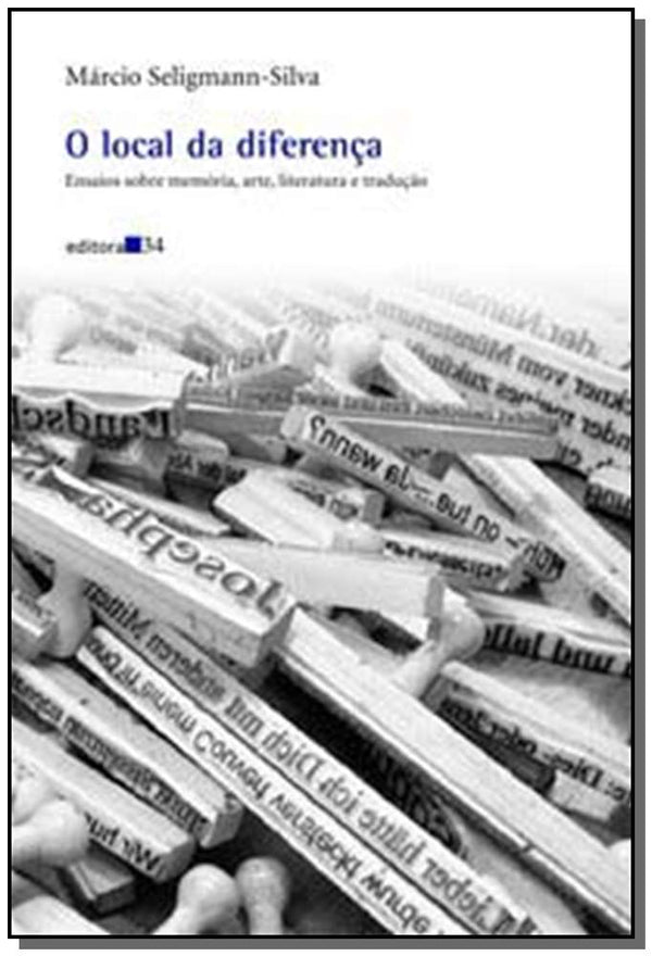 Capa do livro Local da Diferenca, o, de Marcio Seligmann-Silva
