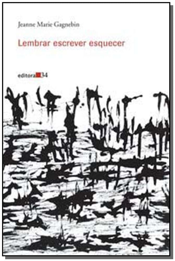 Capa do livro Lembrar Escrever Esquecer, de Jeanne Marie Gagnebin