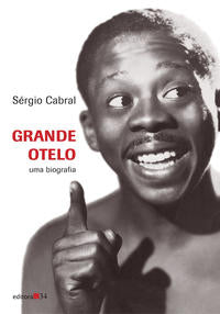 Capa do livro Grande Otelo - Uma Biografia, de Sergio Cabral