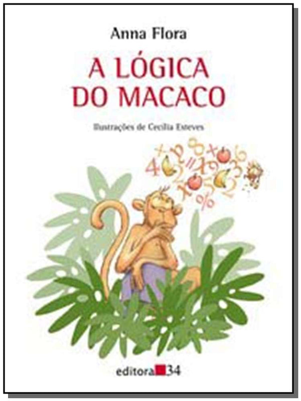 Capa do livro Lógica do Macaco, a, de Anna Flora