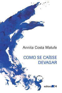 Capa do livro Como se Caísse Devagar, de Annita Costa Malufe