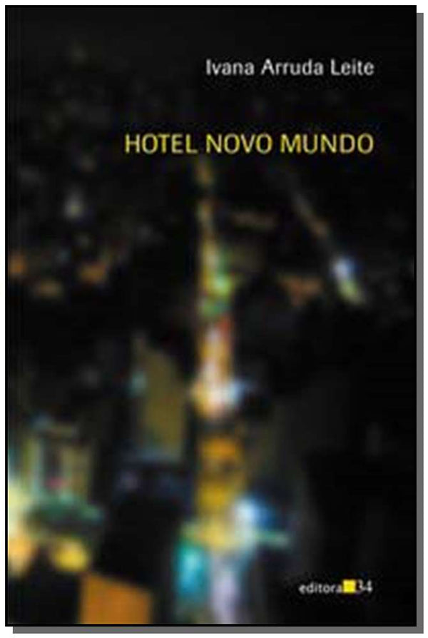 Capa do livro Hotel Novo Mundo, de Ivana Arruda Leite