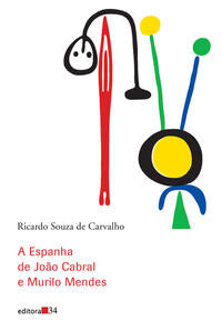 Capa do livro Espanha de João Cabral e Murilo Mendes, a, de Ricardo Souza de Carvalho