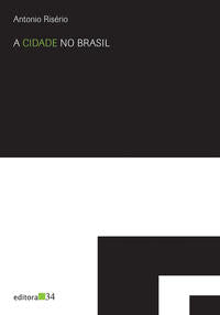 Capa do livro Cidade no Brasil, a, de Antonio Riserio