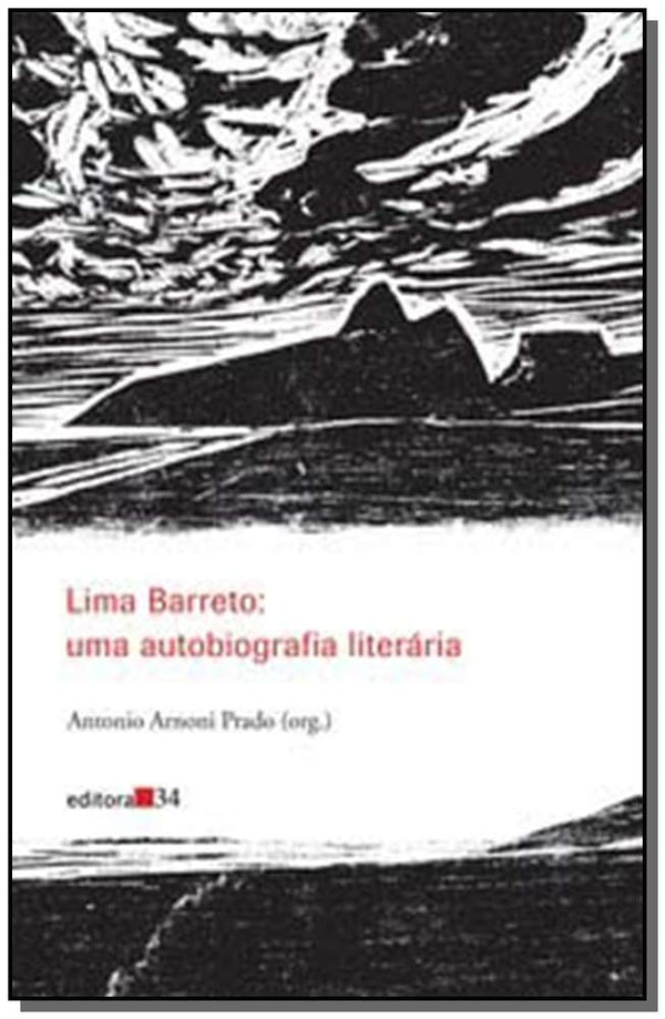 Capa do livro Lima Barreto - Uma Autobiografia Literária, de Antonio Arnoni Prado