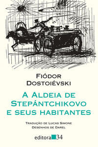 Aldeia de Stepantchikovo e Seus Habitantes, a
