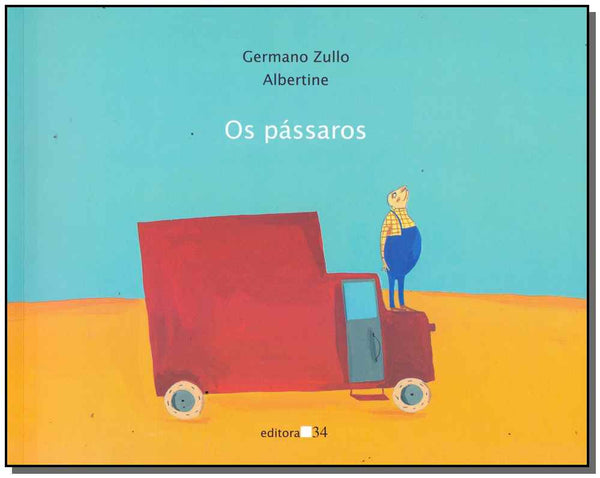 Capa do livro Pássaros, os - Editora 34, de Germano Zullo Albertine