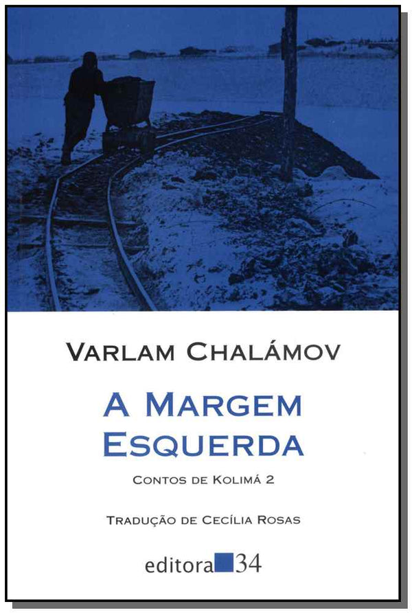 Capa do livro A Margem Esquerda, de Varlam Chalamov