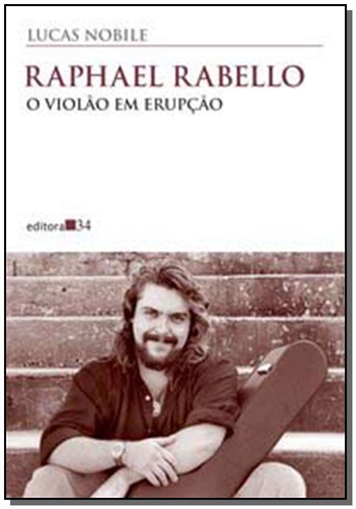 Raphael Rabello - O Violão em Erupção