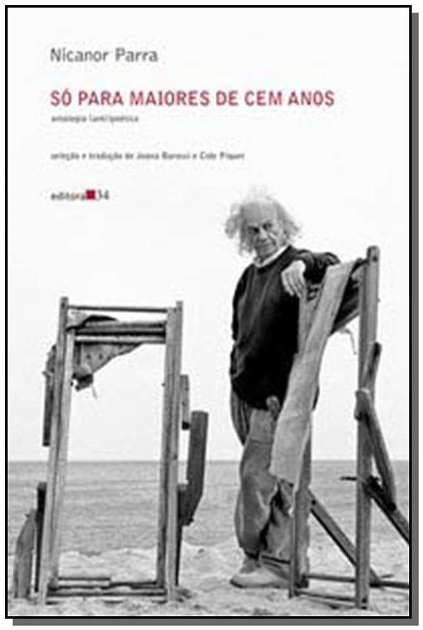 Capa do livro Só para Maiores de Cem Anos: Antologia (Anti)Poética, de Nicanor Parra