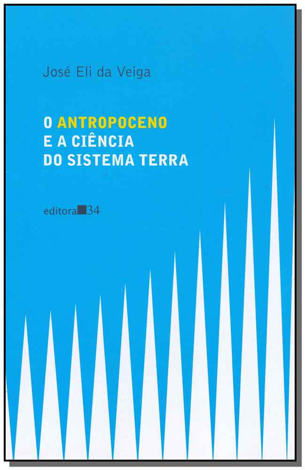 Capa do livro O Antropoceno e a Ciência do Sistema Terra, de Jose Eli da Veiga