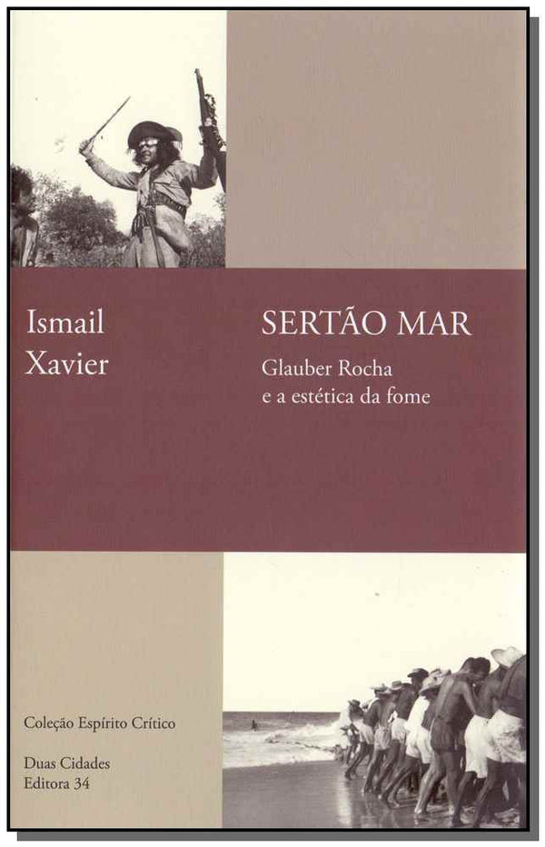 Capa do livro Sertão Mar: Glauber Rocha e a Estética da Fome, de Ismail Xavier