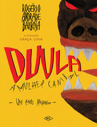 Capa do livro Duula - A Mulher Canibal - Um Conto Africano, de Rogerio Andrade Barbosa