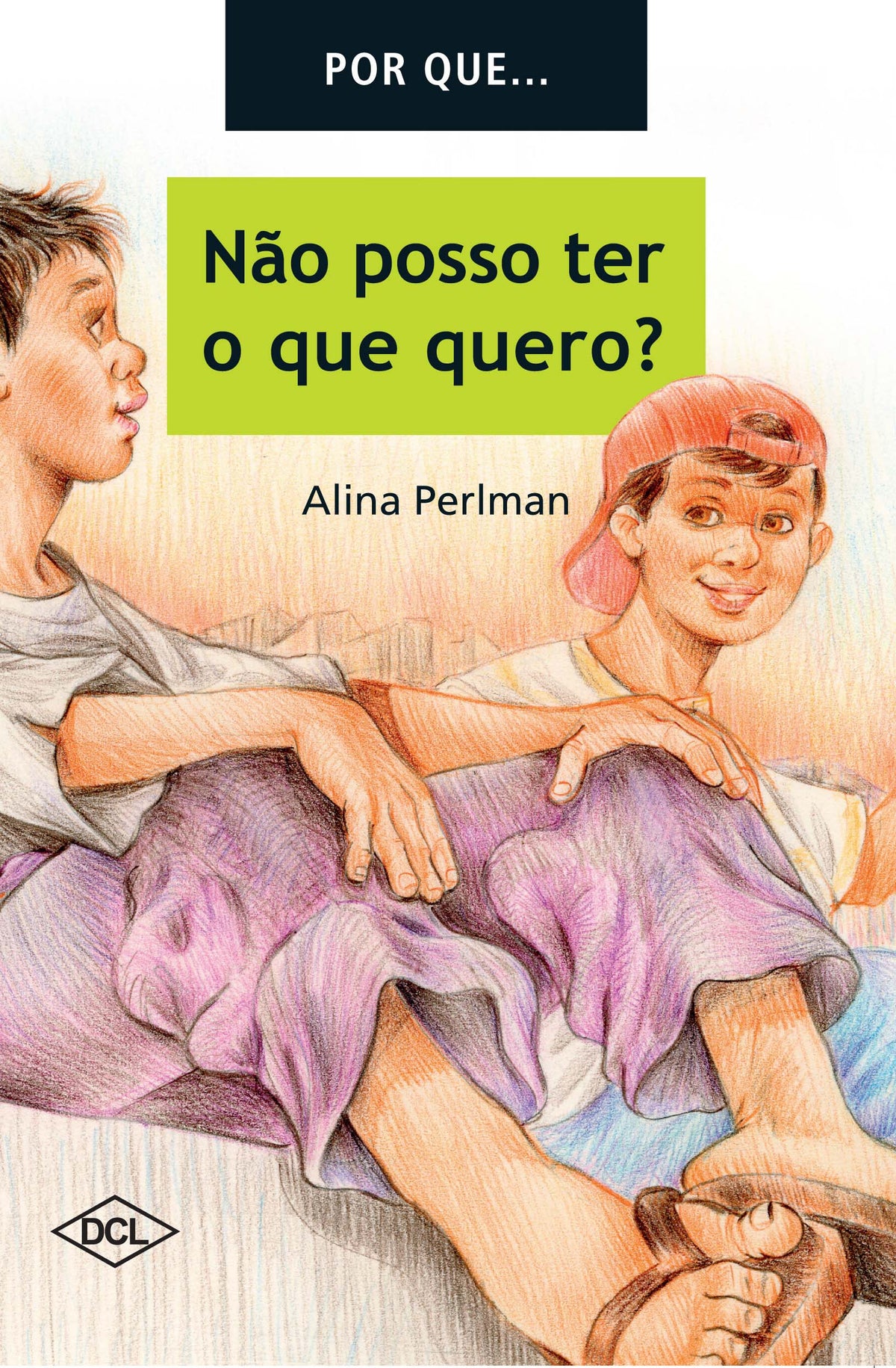 Por Que... Não Posso Ter o que Quero?