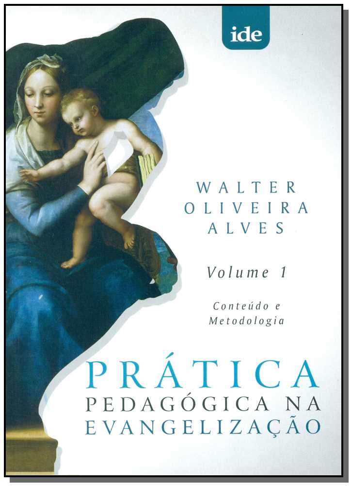 Prática Pedagógica na Evangelização - Vol.1
