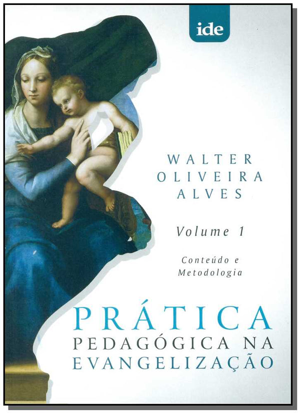 Capa do livro Prática Pedagógica na Evangelização - Vol.1, de Walter Oliveira Alves