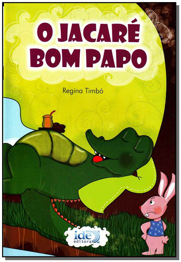 Capa do livro O Jacare Bom Papo, de Regina Timbo