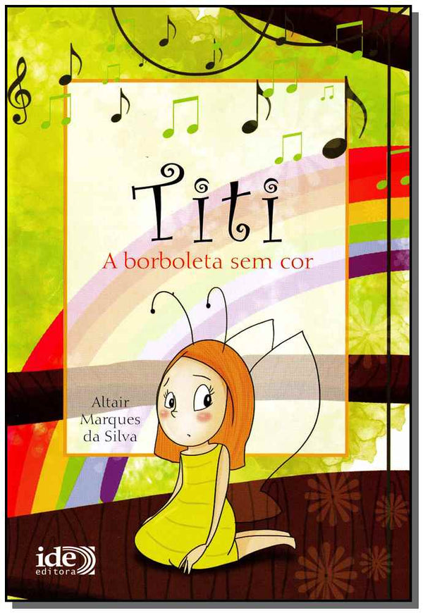 Capa do livro Titi - A Borboleta sem Cor, de Altair Marques da Silva