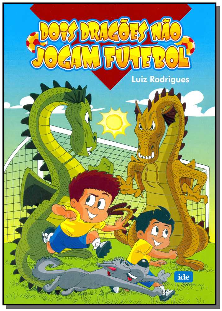 Dois Dragões Não Jogam Futebol