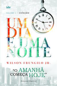 Capa do livro O Amanhã Começa Hoje, de Wilson Frunglio Jr.