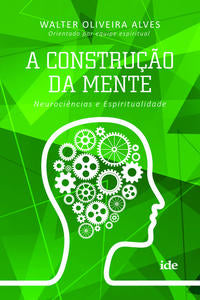 Capa do livro A Construção da Mente, de Walter Oliveira Alves