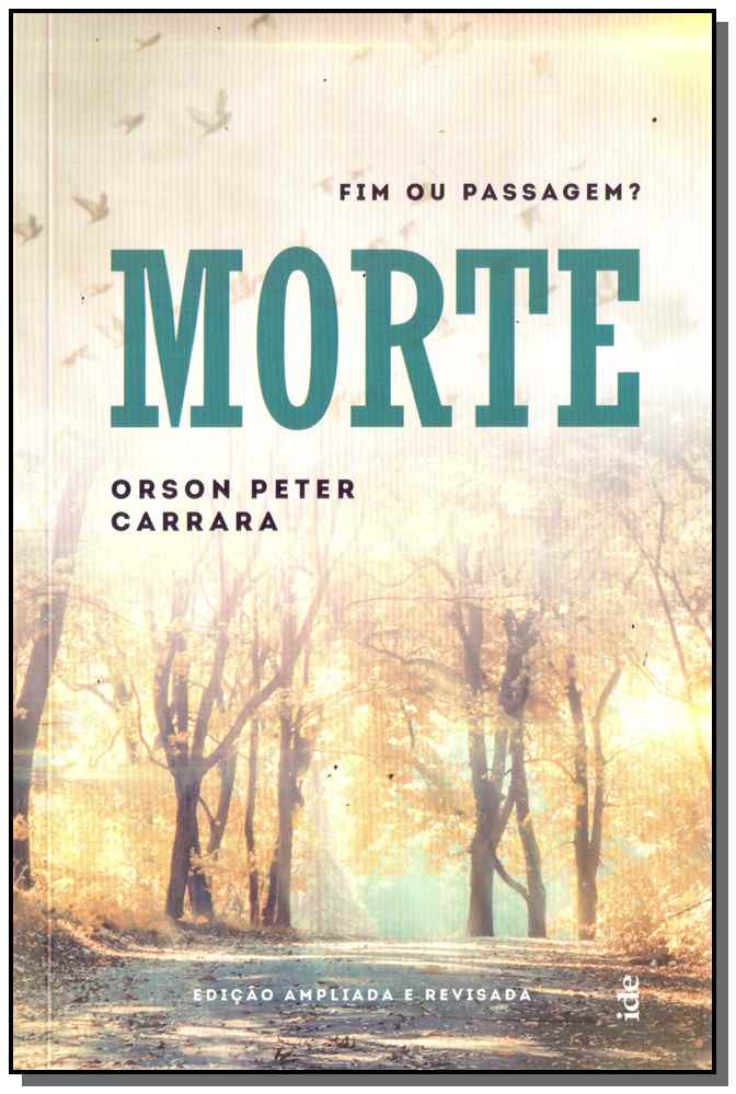 Morte - Fim ou Passagem?
