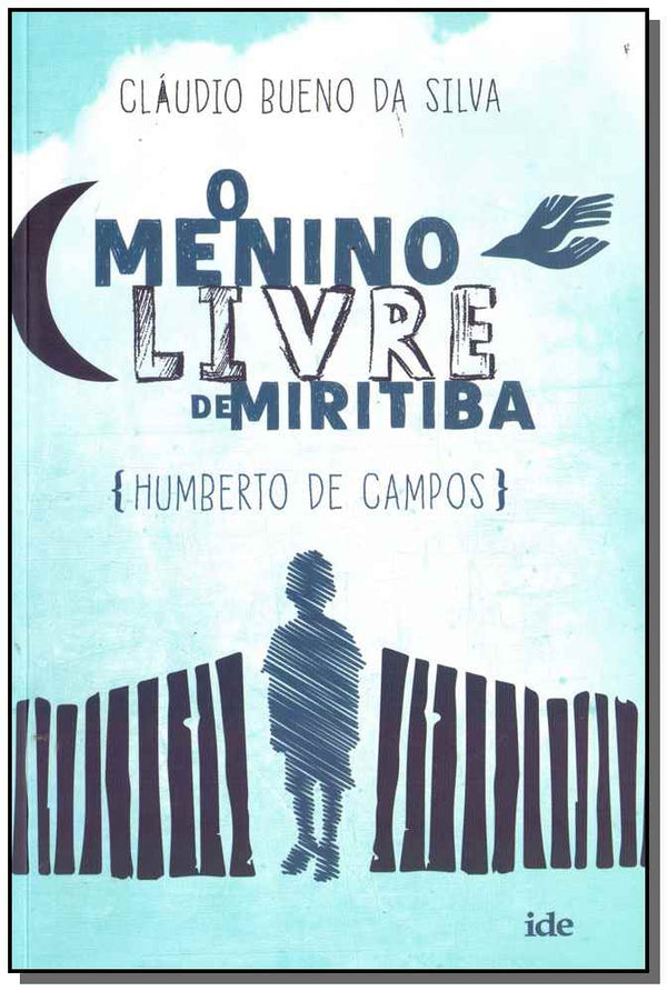 Capa do livro Menino Livre de Miritiba, o, de Claudio B. da Silva, Humberto Campos