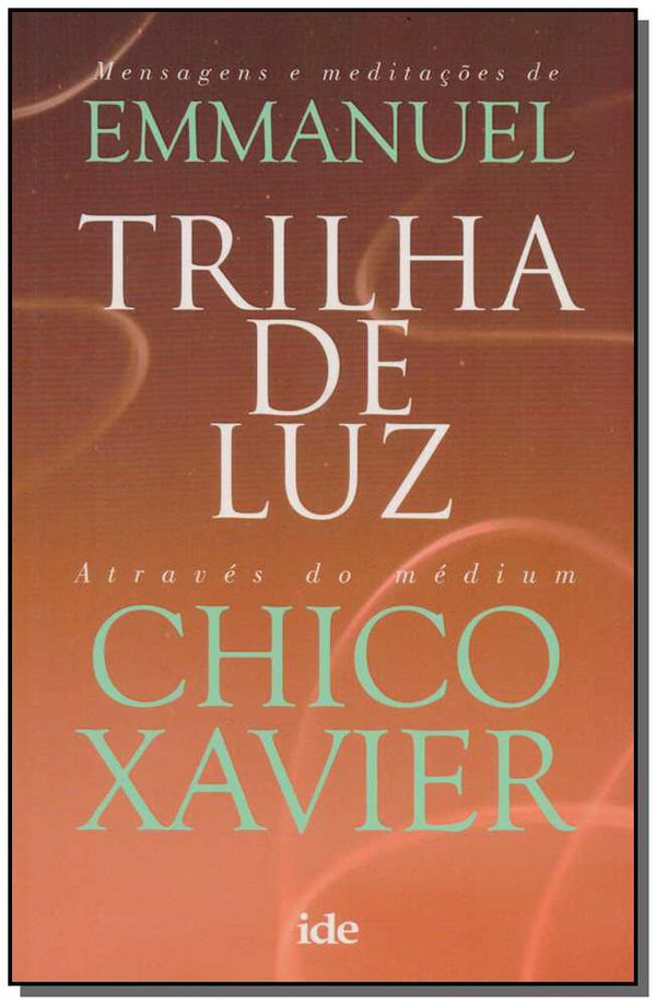 Capa do livro Trilha de Luz - 07ed/18, de Chico Xavier