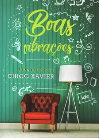 Capa do livro Boas Vibrações, de Francisco Candido Xavier