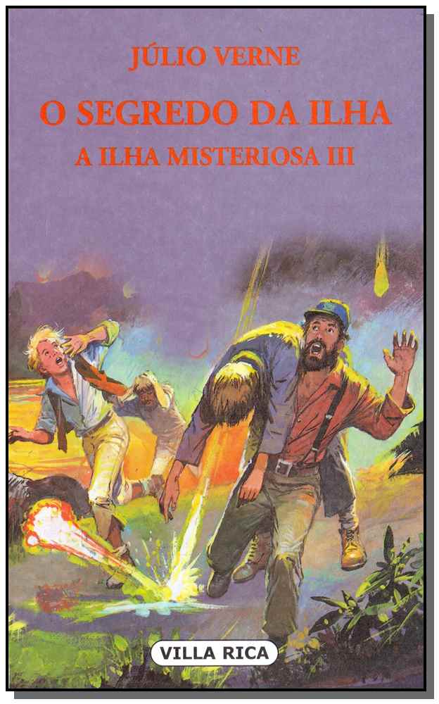 O Segredo da Ilha - A Ilha Misteriosa - Vol. III