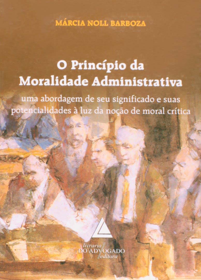 Princípio da Moralidade Administrativa, o
