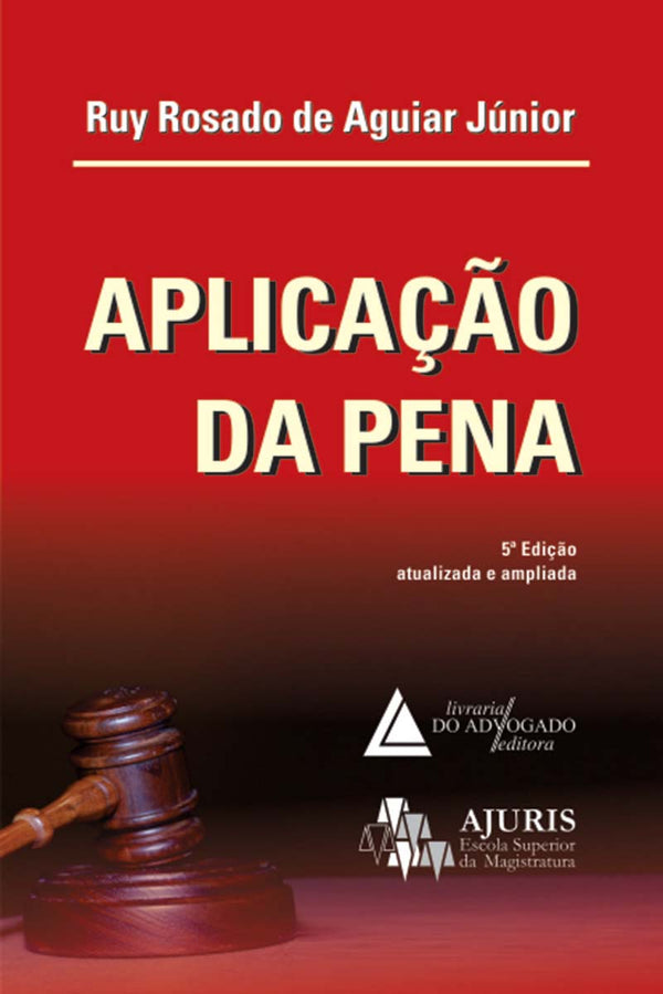 Capa do livro Aplicacao da Pena - 05ed/13, de Ruy Rosado de Aguiar Junior